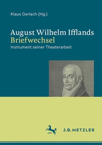 Abbildung von: August Wilhelm Ifflands Briefwechsel - J.B. Metzler