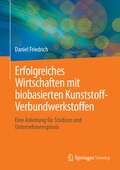 Bild: Erfolgreiches Wirtschaften mit biobasierten Kunststoff-Verbundwerkstoffen - Springer Vieweg