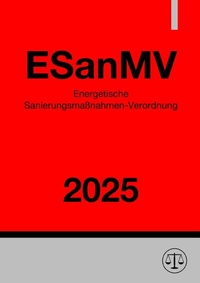 Abbildung von: Energetische Sanierungsmaßnahmen-Verordnung - ESanMV 2025 - epubli