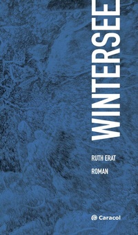 Enlarge image Cover: Wintersee - Caracol Verlag der Autorinnen & Autoren