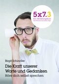 Cover: 5x7.3 Ein Vertiefungskurs Die Kraft unserer Gedanken und Worte - Grain Press Verlag GmbH