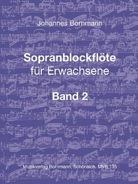 Abbildung von: Sopranblockflöte für Erwachsene Bd. 2 - Musikverlag Bornmann