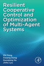 Cover: Resilient Cooperative Control and Optimization of Multi-Agent Systems - Elsevier