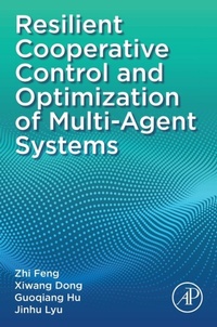 Enlarge image Cover: Resilient Cooperative Control and Optimization of Multi-Agent Systems - Elsevier