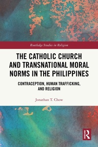 Abbildung von: The Catholic Church and Transnational Moral Norms in the Philippines - Routledge