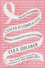 Cover: Cancer Is Complicated - Penguin Publishing Group