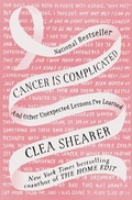 Cover: Cancer Is Complicated - Penguin Publishing Group