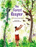Cover: The Forest Keeper-The True Story of Jadav Payeng - North-South Books