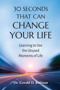 Abbildung von: 30 Seconds That Can Change Your Life - Cat n Dog Theology, Inc.