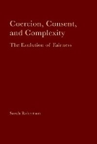 Enlarge image Cover: Coercion, Consent, and Complexity - Sarah Robertson