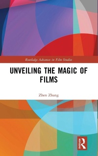 Enlarge image Cover: Unveiling the Magic of Films - Routledge
