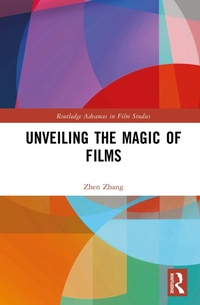 Enlarge image Cover: Unveiling the Magic of Films - Routledge