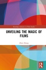 Cover: Unveiling the Magic of Films - Routledge