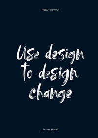 Abbildung von: Use Design To Design Change - Lulu.com
