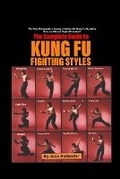 Cover: The Complete Guide to Kung Fu Fighting Styles - Lulu.com