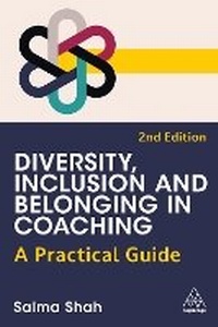 Abbildung von: Diversity, Inclusion and Belonging in Coaching - Kogan Page Ltd