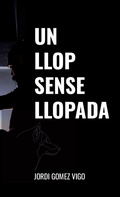 Cover: Un llop sense llopada - Lulu.com