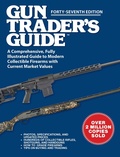 Cover: Gun Trader's Guide, Forty-Seventh Edition - Skyhorse Publishing