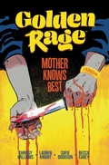 Cover: Golden Rage Volume 2: Mother Knows Best - Image Comics