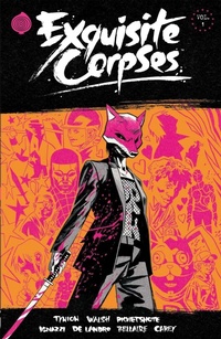 Enlarge image Cover: Exquisite Corpses Volume 1 - Image Comics