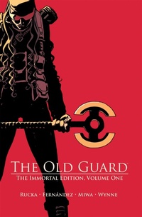 Abbildung von: OLD GUARD HC VOL 01 THE IMMORTAL EDITION (MR) - Image Comics