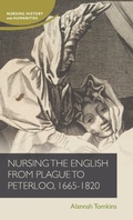 Cover: Nursing the English from Plague to Peterloo, 1660-1820 - Manchester University Press