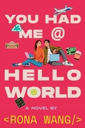 Cover: You Had Me at Hello World - Simon & Schuster Books for Young Readers