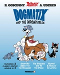 Cover: Dogmatix and the Indomitables 3 in 1 Vol. 1 - Papercutz