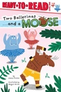 Cover: Two Ballerinas . . . and a Moose - Simon Spotlight