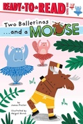 Cover: Two Ballerinas . . . and a Moose - Simon Spotlight