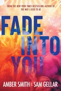 Cover: Fade into You - Margaret K. McElderry Books