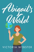 Cover: Abigail's World - Grosvenor House Publishing