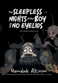Cover: The Sleepless Nights Of The Boy With No Eyelids And Other Twisted Tales - Markosia Enterprises Ltd