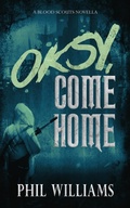 Cover: Oksy, Come Home (The Blood Scouts, #1.5) - Rumian Publishing