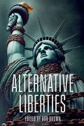 Cover: Alternative Liberties - B Cubed Press