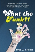 Cover: What the Funk?! - She Rises Studios