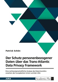 Abbildung von: Der Schutz personenbezogener Daten über das Trans-Atlantic Data Privacy Framework - GRIN Verlag