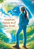 Cover: Sophies Reise auf die Erde - tredition GmbH