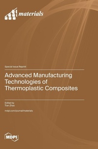 Enlarge image Cover: Advanced Manufacturing Technologies of Thermoplastic Composites - MDPI AG