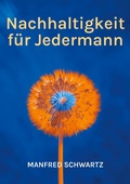 Cover: Nachhaltigkeit f&uuml;r Jedermann - BoD - Books on Demand