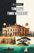 Cover: Timar's Two Worlds (Edition2024) - Double 9 Books LLP