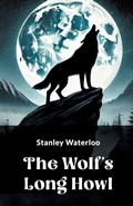 Cover: The Wolf's Long Howl (Edition2024) - Double 9 Books LLP