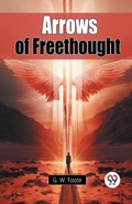 Cover: Arrows of Freethought - Double 9 Books LLP