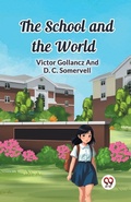 Cover: The School and the World (Edition2024) - Double 9 Books LLP
