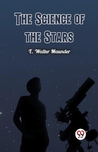 Abbildung von: The Science of the Stars (Edition2024) - Double 9 Books LLP