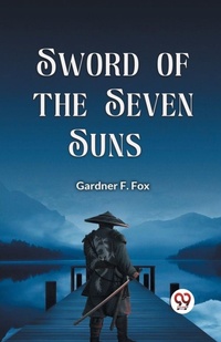 Enlarge image Cover: Sword of the Seven Suns - Double 9 Books LLP