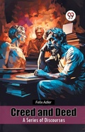 Cover: Creed and Deed a Series of Discourses - Double 9 Books LLP