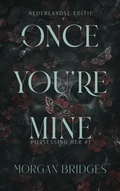 Cover: Once you're mine (Possessing her, #1) - SVM Publishing