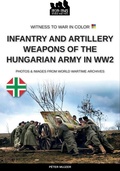 Cover: Infantry and artillery weapons of the Hungarian army in WW2 - Soldiershop