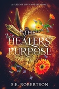 Cover: The Healers' Purpose - S.E. Robertson